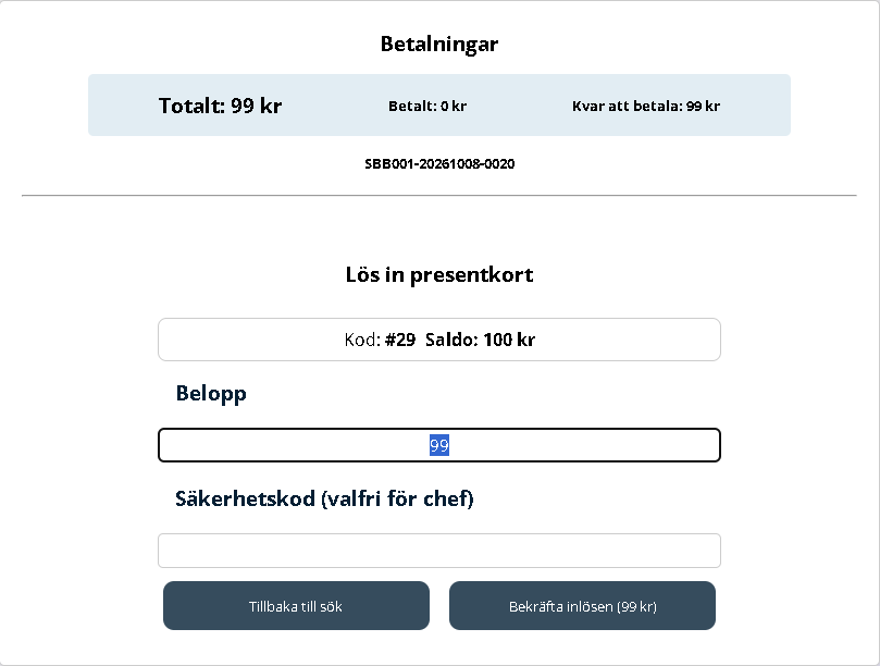 Inlösen av presentkort med belopp och säkerhetskod (här inloggad som chef, därför är koden valfri)